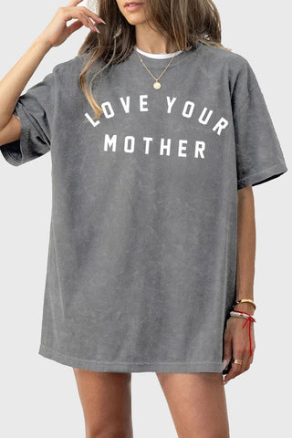LOVE YOUR MOTHER OVERSIZED GRAPHIC TEE